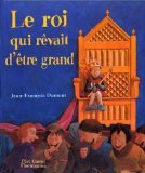Le Roi qui rêvait d'être grand Children's books