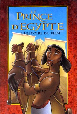 Le Prince d'Egypte. L'histoire du film book