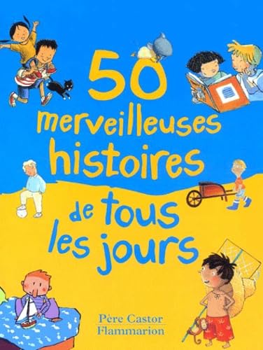 50 merveilleuses histoires de tous les jours - Sélection du Comité des mamans Eté 2002 (3-6 ans) book