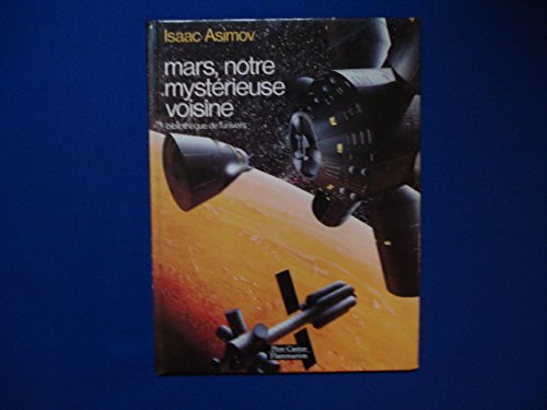 Mars, notre mysterieuse voisine: BIBLIOTHEQUE DE L'UNIVERS book