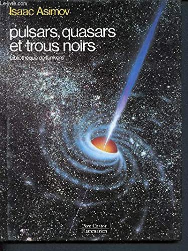Pulsars, quasars et trous noirs: BIBLIOTHEQUE DE L'UNIVERS book