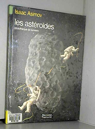 Asteroides (Les): BIBLIOTHEQUE DE L'UNIVERS book