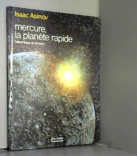 Mercure ,la planete rapide: BIBLIOTHEQUE DE L'UNIVERS Children's books