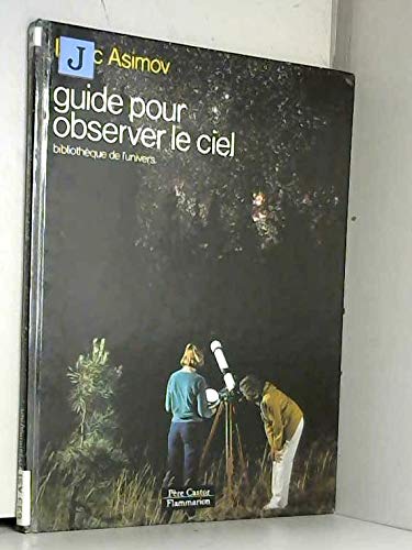 Guide pour observer le ciel: BIBLIOTHEQUE DE L'UNIVERS book