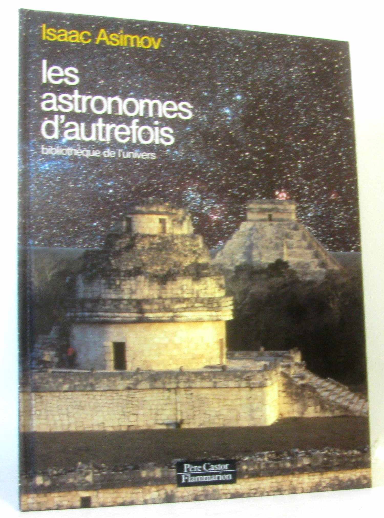 Astronomes d'autrefois (Les): BIBLIOTHEQUE DE L'UNIVERS book
