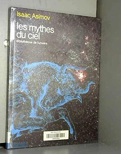 Mythes du ciel (Les): BIBLIOTHEQUE DE L'UNIVERS Children's books