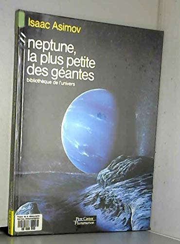 Neptune, la plus petite des geantes: BIBLIOTHEQUE DE L'UNIVERS book