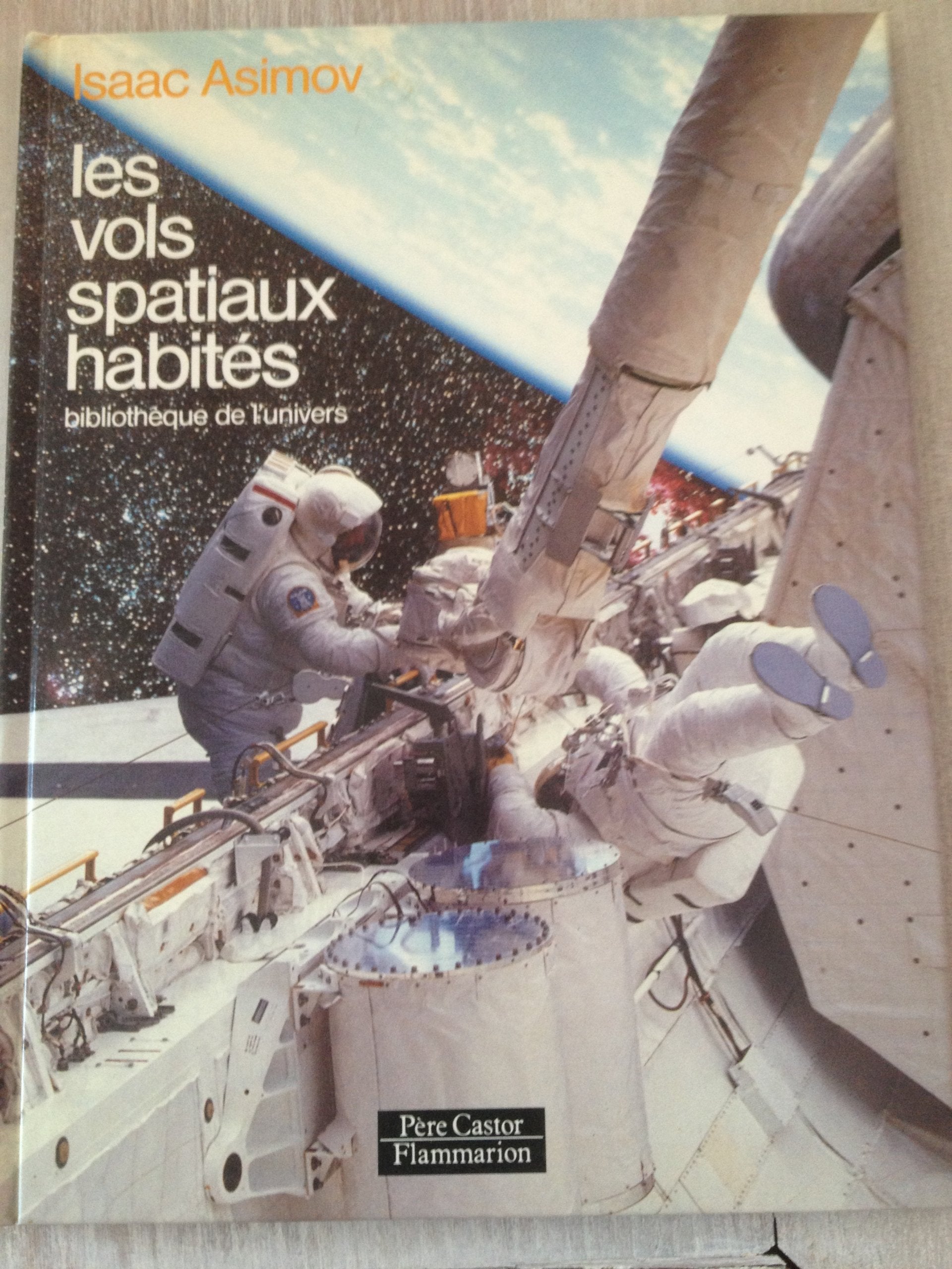 Vols spatiaux habites (Les): BIBLIOTHEQUE DE L'UNIVERS book