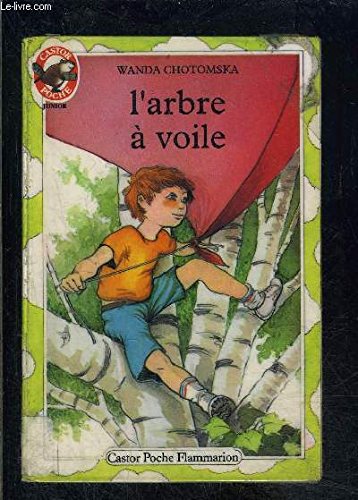 L'arbre a voile: - AVENTURE, JUNIOR DES 7/8 ANS Novels & Short Stories