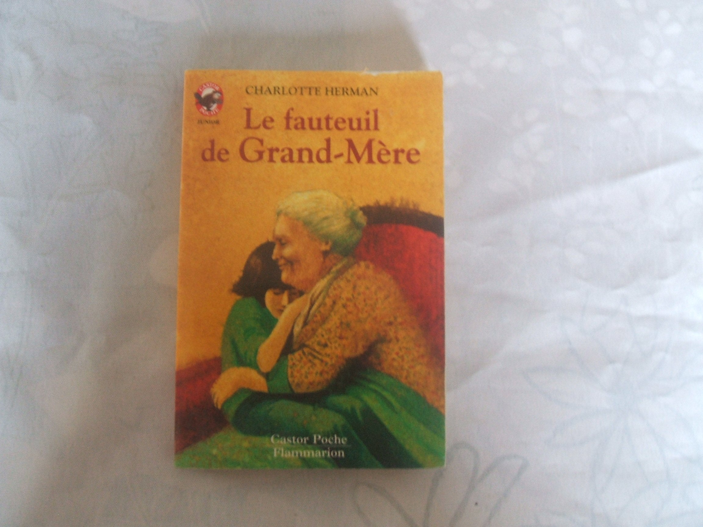 Fauteuil de grand-mere (Le): - VIVRE AUJOURD'HUI, DES 8/9 ANS book