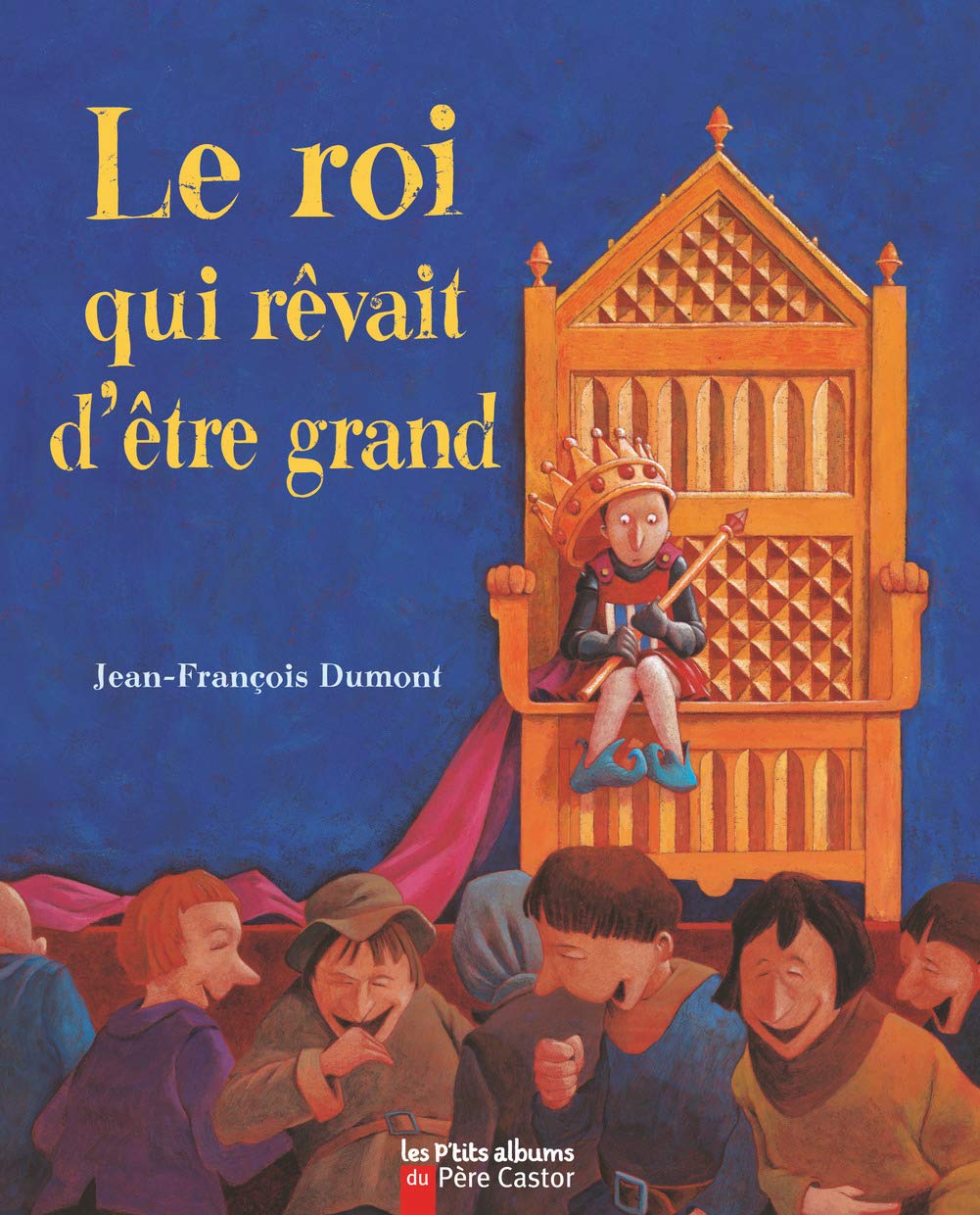 Le roi qui rêvait d'être grand Children's books