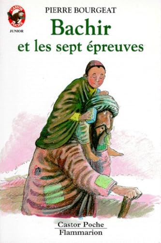 Bachir et les sept epreuves: - CONTES ET FABLES, JUNIOR DES 7/8 ANS Novels & Short Stories