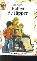 Balles De Flipper: - VIVRE AUJOURD'HUI, DES 9/10 ANS Novels & Short Stories
