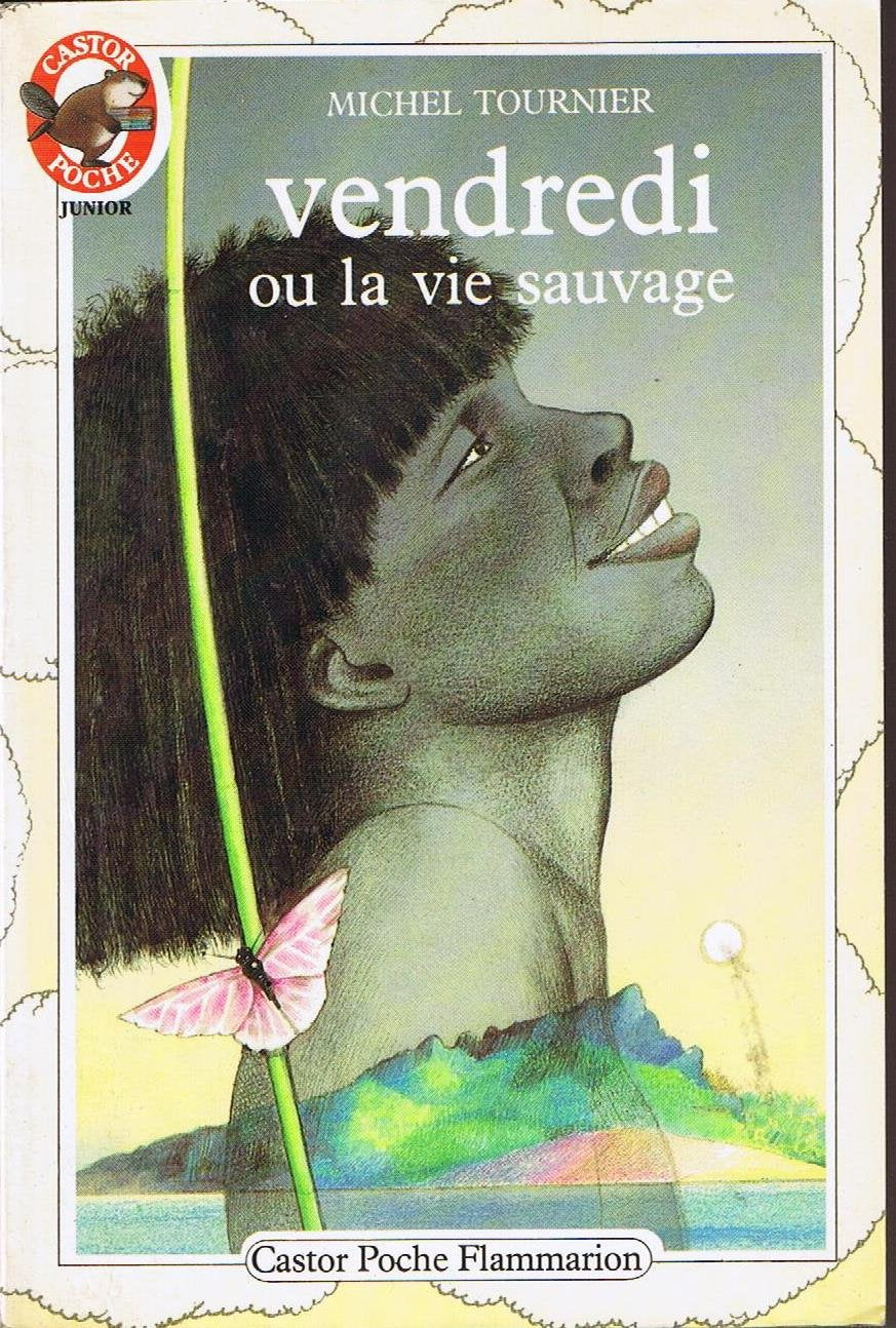 Vendredi ou la vie sauvage: - AVENTURE, DES 10/11 ANS Novels & Short Stories