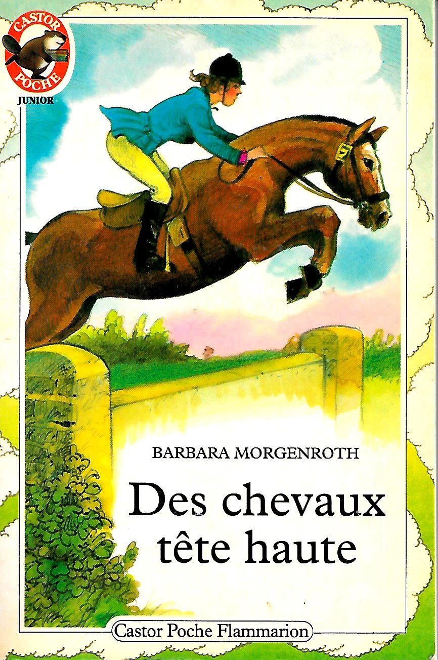 Chevaux tete haute (Des): - HISTOIRE D'ANIMAUX, JUNIOR DES 10/11 ANS book