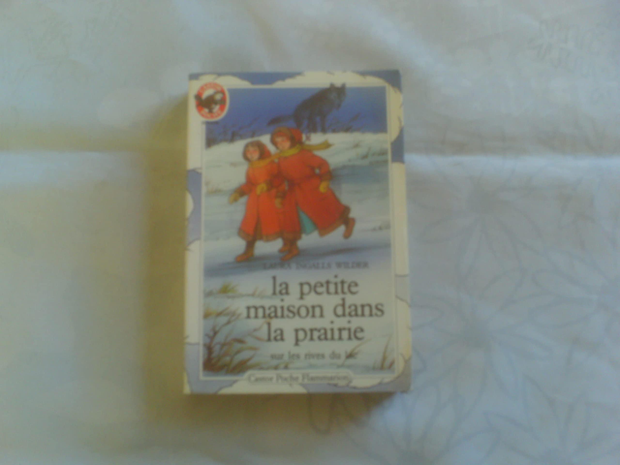 Petite maison dans la prairie t3 - sur les rives du lac (La): - LE MONDE D'AUTREFOIS, DES 9/10 ANS (3) Novels & Short Stories