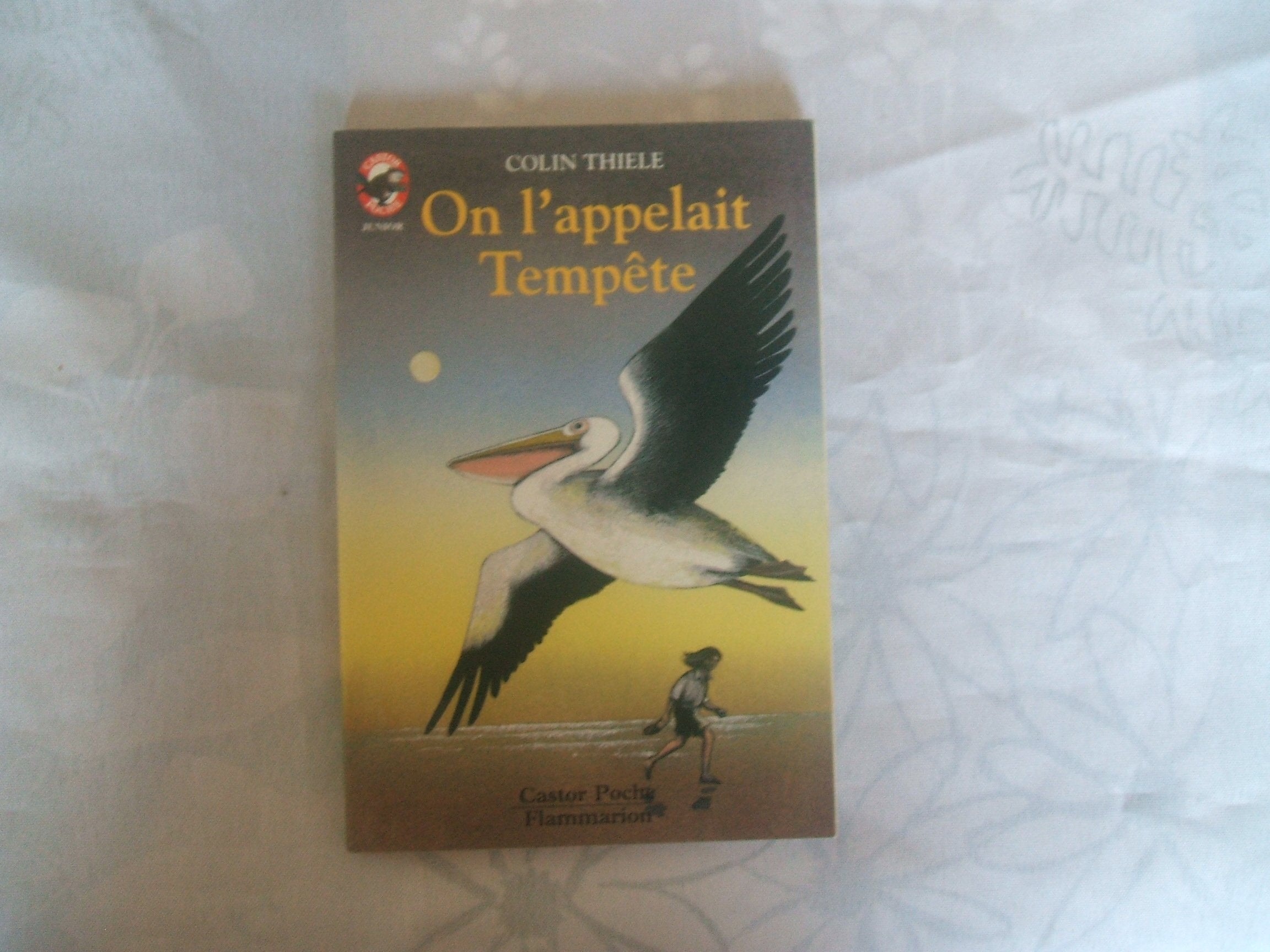 On l'appelait tempete: - HISTOIRE D'ANIMAUX, DES 7/8 ANS Novels & Short Stories