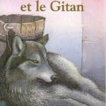 Louve et le gitan (La): - HISTOIRE D'ANIMAUX, JUNIOR DES 9/10 ANS Novels & Short Stories