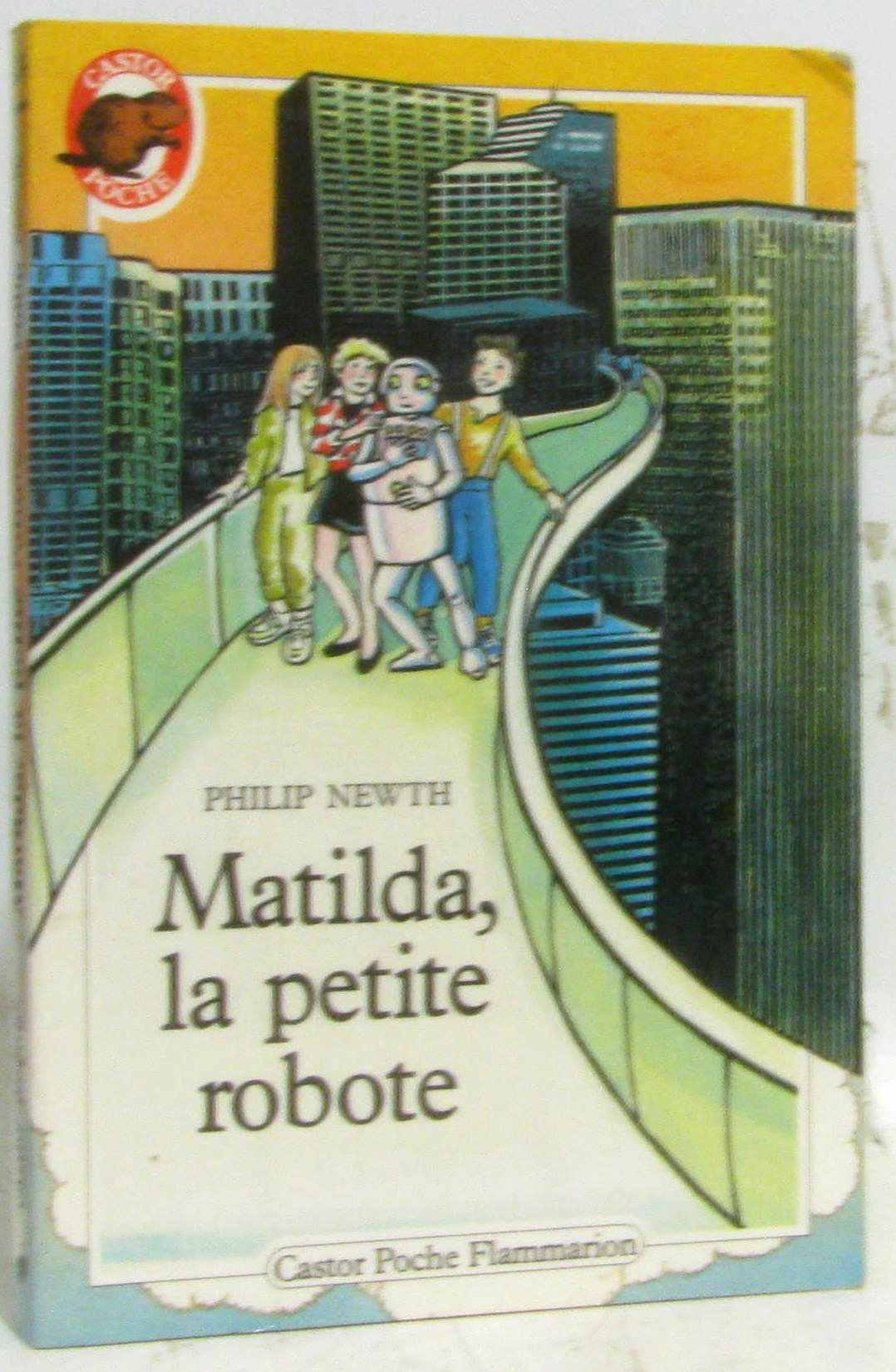 Matilda, la petite robote: - SCIENCE-FICTION/FANTASTIQUE, DES 7/8 ANS book