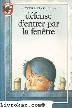 Defense d'entrer par la fenetre: - TRADUIT DE L'AMERICAIN **** Novels & Short Stories