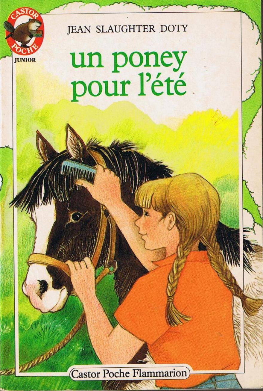 Poney pour l'ete (Un): - HISTOIRE D'ANIMAUX, JUNIOR DES 8/9 ANS book