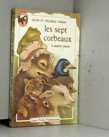 Sept corbeaux et autres contes (Les): - TRADUIT DE L'ALLEMAND ** Novels & Short Stories
