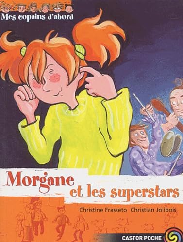 Mes copains d'abord, tome 7 : Morgane et les Superstars book