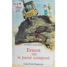 Ernest ou le passe compose: - VIVRE AUJOURD'HUI, JUNIOR DES 9/10 ANS book