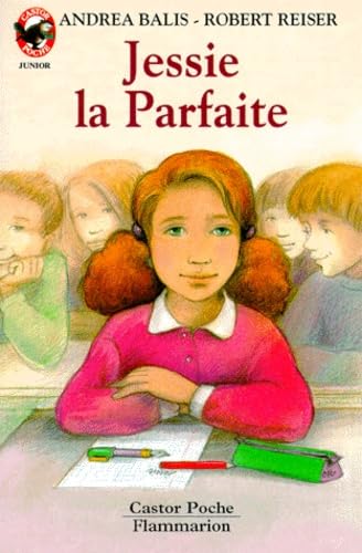 Jessie la parfaite: - VIVRE AUJOURD'HUI, JUNIOR DES 9/10 ANS book