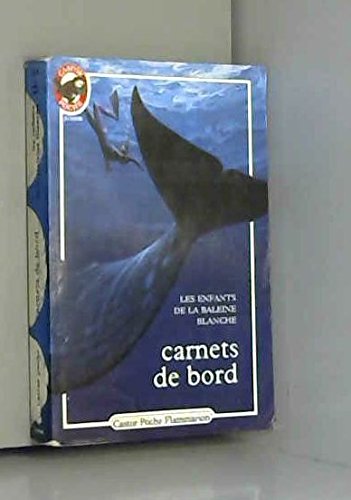 Carnets de bord : les enfants de la Baleine-Blanche Novels & Short Stories
