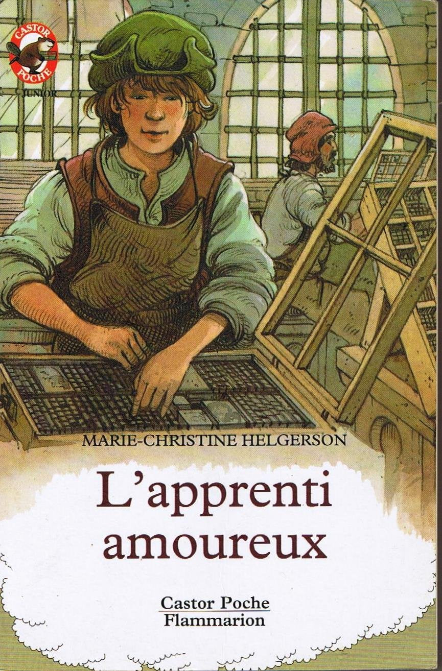 L'apprenti amoureux: - LE MONDE D'AUTREFOIS, JUNIOR DES 10/11 ANS Novels & Short Stories