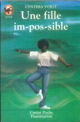 Fille impossible (Une): - VIVRE AUJOURD'HUI, SENIOR DES 11/12 ANS Novels & Short Stories