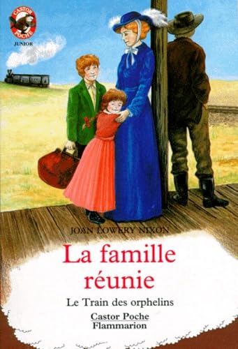 La famille réunie (Le train des orphelins, tome 4) book