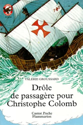 Drole de passagere pour christophe colomb: - JUNIOR book