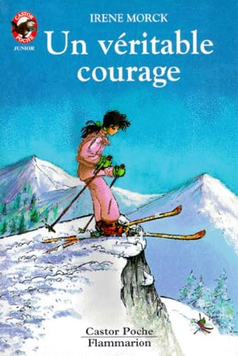Veritable courage (Un): - VIVRE AUJOURD'HUI, JUNIOR DES 10/11 ANS book