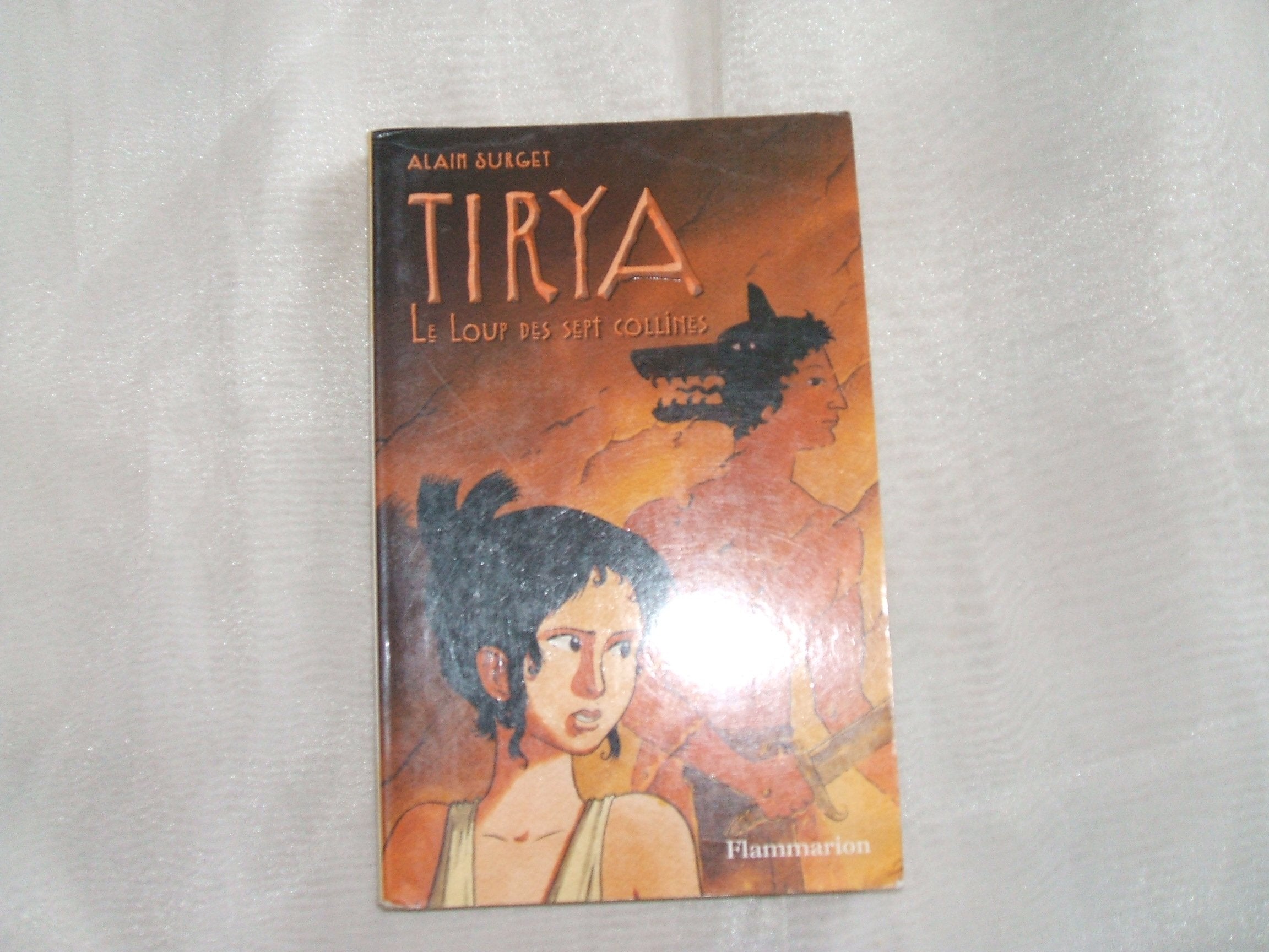 Tirya, tome 5 : Le Loup des sept collines book