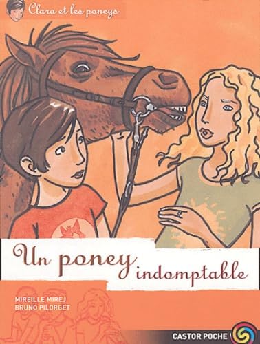 Clara et les poneys, tome 8 : Un poney indomptable book