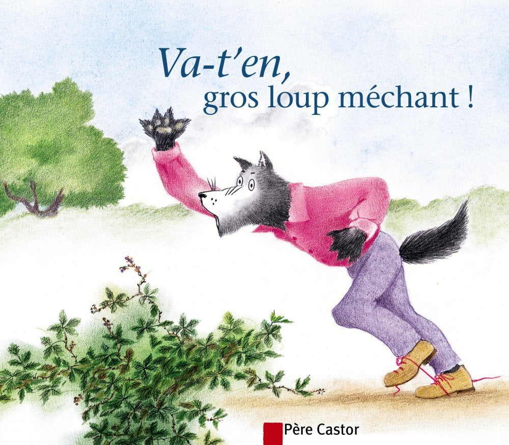 Va-t'en, Gros Loup Méchant ! book