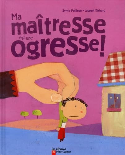 Ma maîtresse est une ogresse Children's books