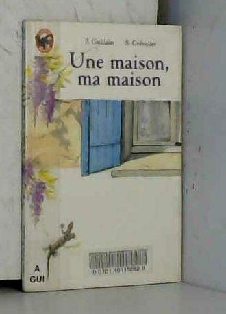 Maison ma maison (Une): - BENJAMIN, DES 3/4 ANS Children's books