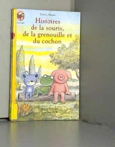 Histoires de la souris, de la grenouille et du cochon Books