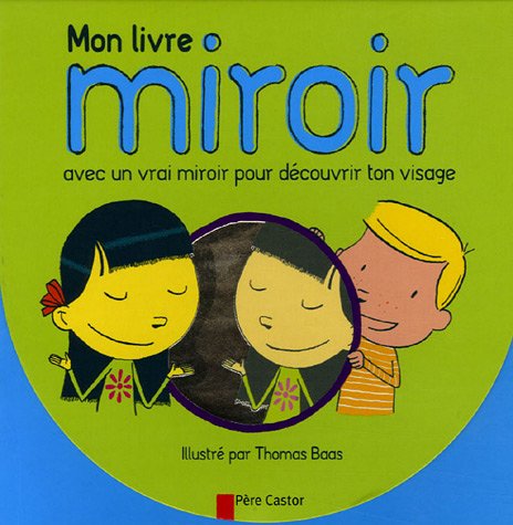 Mon livre miroir: AVEC UN VRAI MIROIR POUR DECOUVRIR TON VISAGE Tiptoi & Games