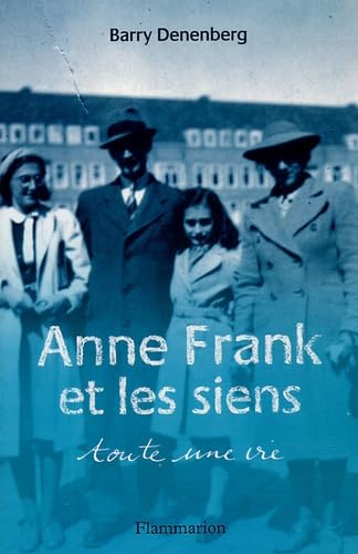 Anne Frank et les siens: Toute une vie Books