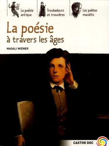 Poesie a travers les ages (La): A travers les âges Children's books