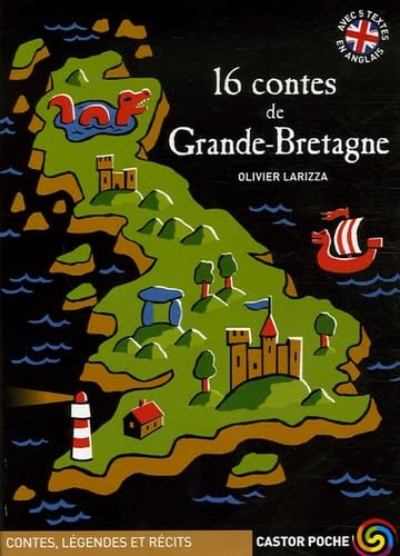 16 Contes de Grande-Bretagne: CONTES, LEGENDES ET RECITS DES 10 ANS Novels & Short Stories