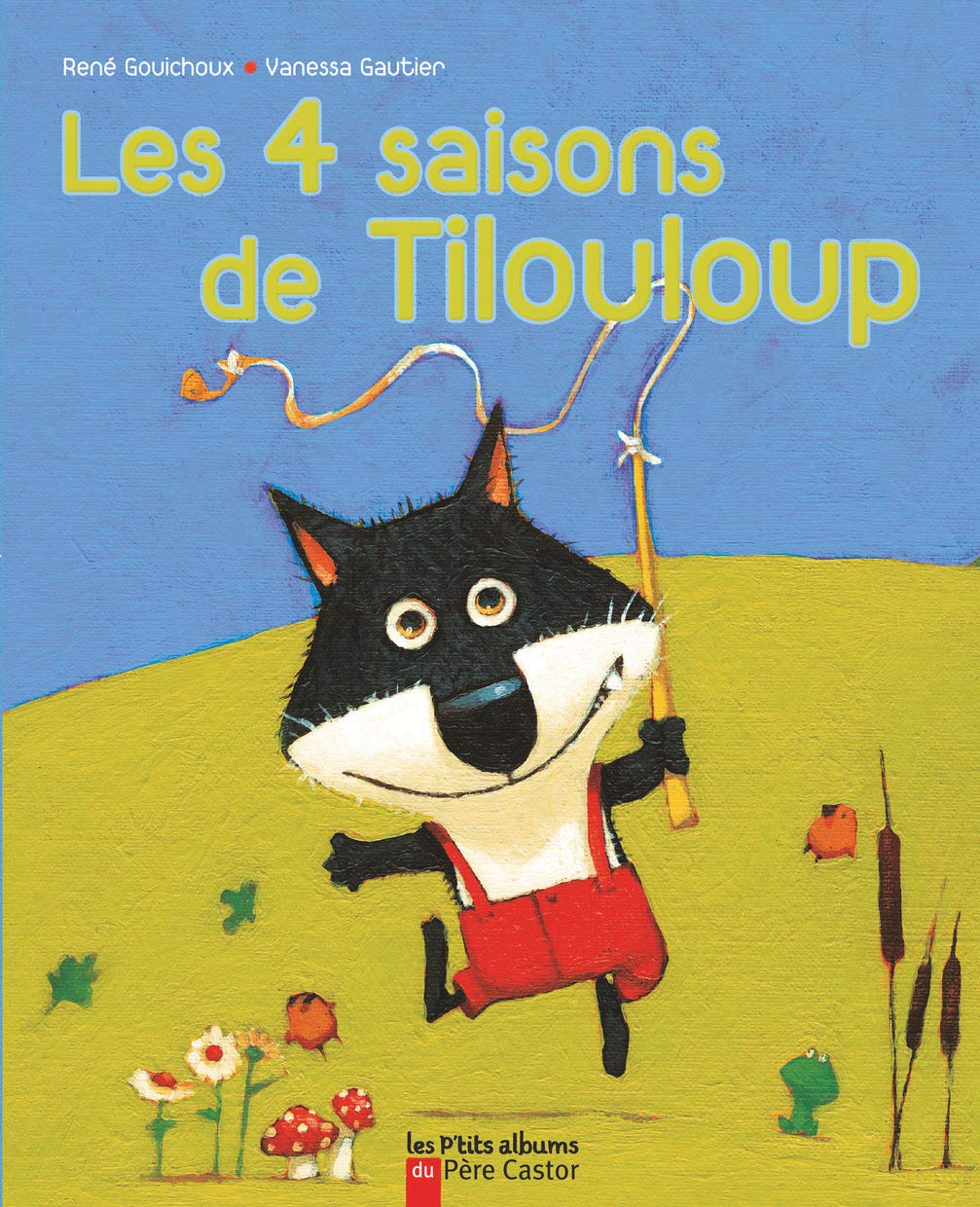 Les P'Tits Albums Du Pere Castor: Les 4 Saisons De Tilouloup Contemporary literature