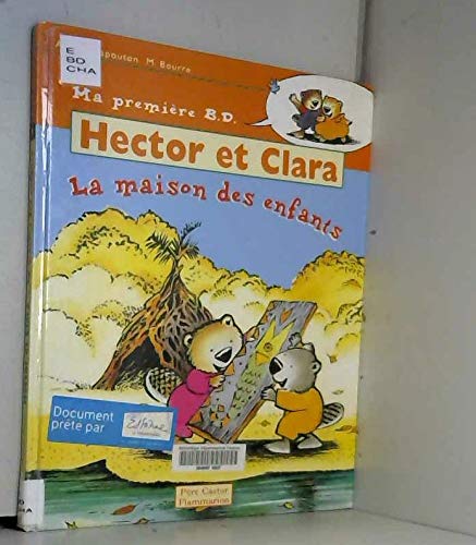 Hector et clara : la maison des enfants: MA PREMIERE BD Novels & Short Stories