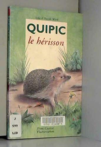QUIPIC LE HERISSON: - A LIRE TOUT SEUL DES 7/8ANS Children's books
