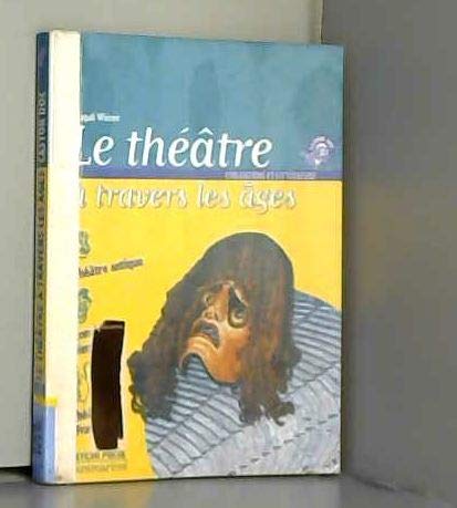 Theatre a travers les ages (Le) book