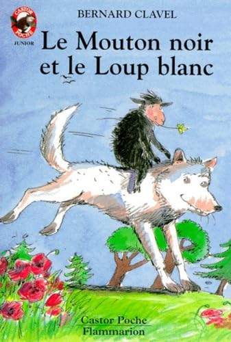 Mouton noir et le loup blanc (Le): - HISTOIRE D'ANIMAUX, JUNIOR DES 7/8 ANS Novels & Short Stories